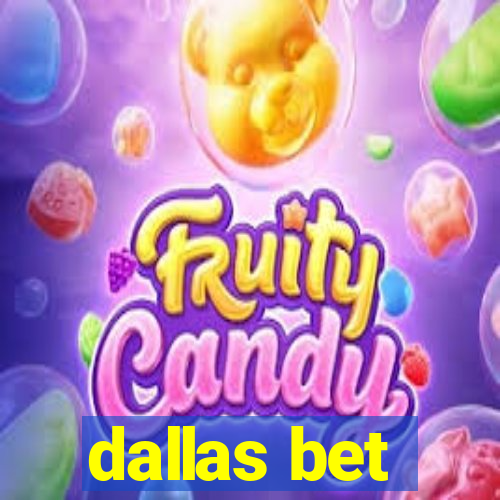 dallas bet